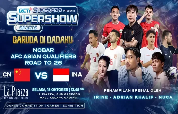 Nobar Gratis China vs Timnas Indonesia Bareng RCTI+, Dimeriahkan Irine, Nuca lalu Adrian Khalif