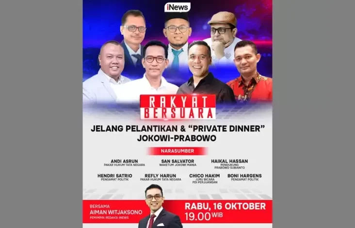 Saksikan Besok Malam, Rakyat Bersuara JELANG PELANTIKAN & PRIVATE DINNER JOKOWI-PRABOWO Bersama Aiman Witjaksono juga juga Narasumber Kredibel, Hanya di iNews